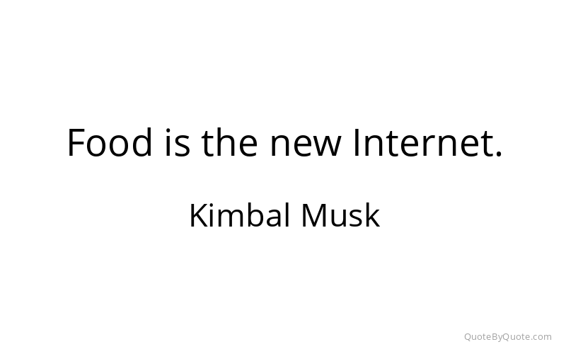 Preview image for this quote by Kimbal Musk