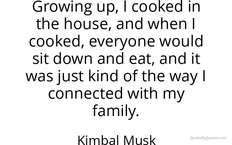 Preview image for this quote by Kimbal Musk