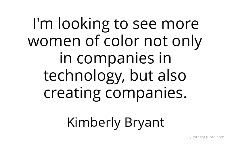 Preview image for this quote by Kimberly Bryant