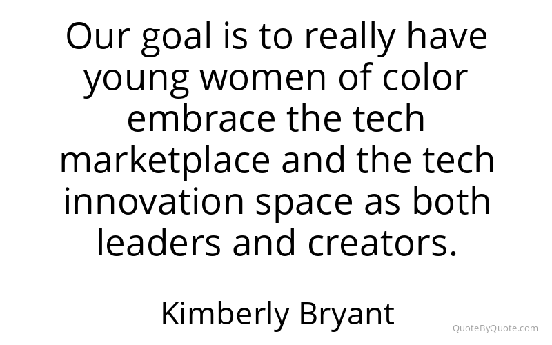 Preview image for this quote by Kimberly Bryant