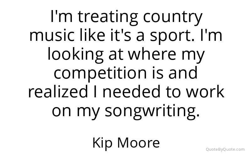 Preview image for this quote by Kip Moore