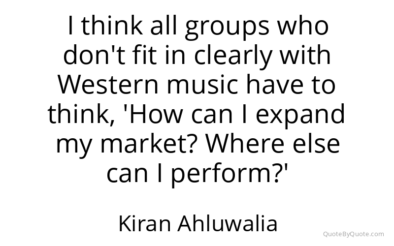 Preview image for this quote by Kiran Ahluwalia