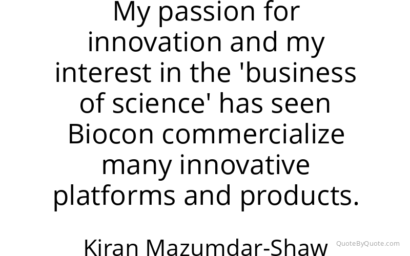 Preview image for this quote by Kiran Mazumdar-Shaw