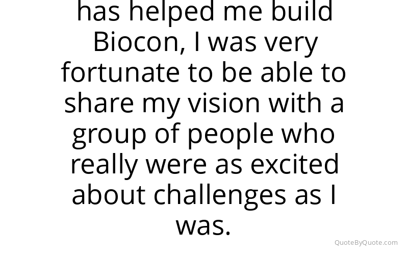 Preview image for this quote by Kiran Mazumdar-Shaw