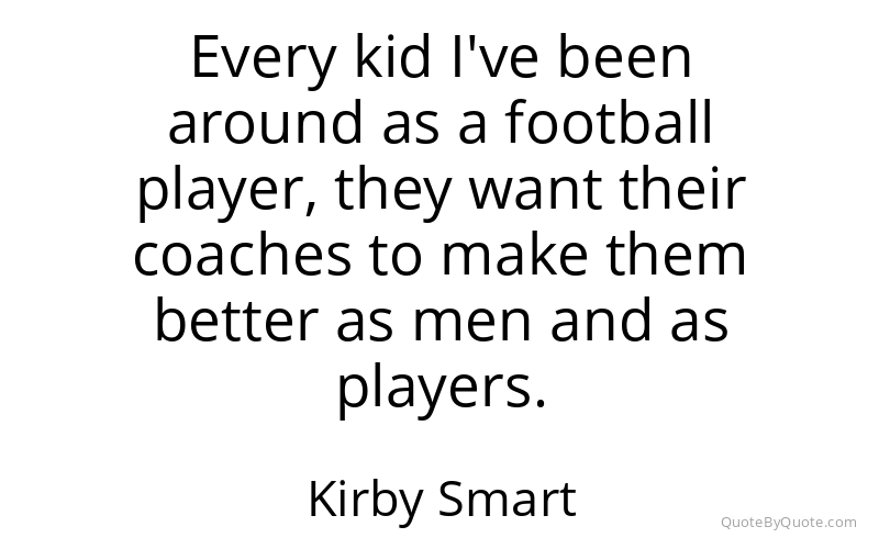 Preview image for this quote by Kirby Smart