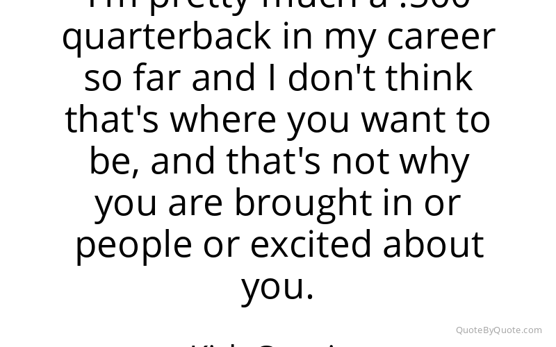 Preview image for this quote by Kirk Cousins