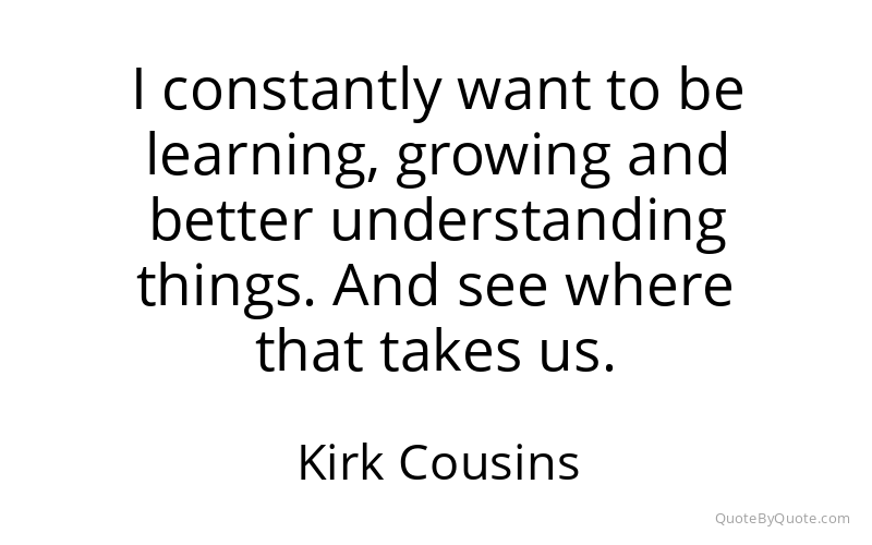 Preview image for this quote by Kirk Cousins
