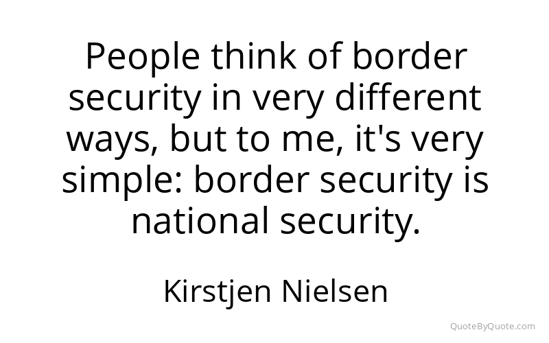 Preview image for this quote by Kirstjen Nielsen