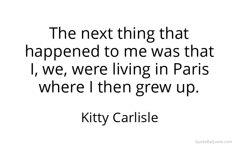 Preview image for this quote by Kitty Carlisle