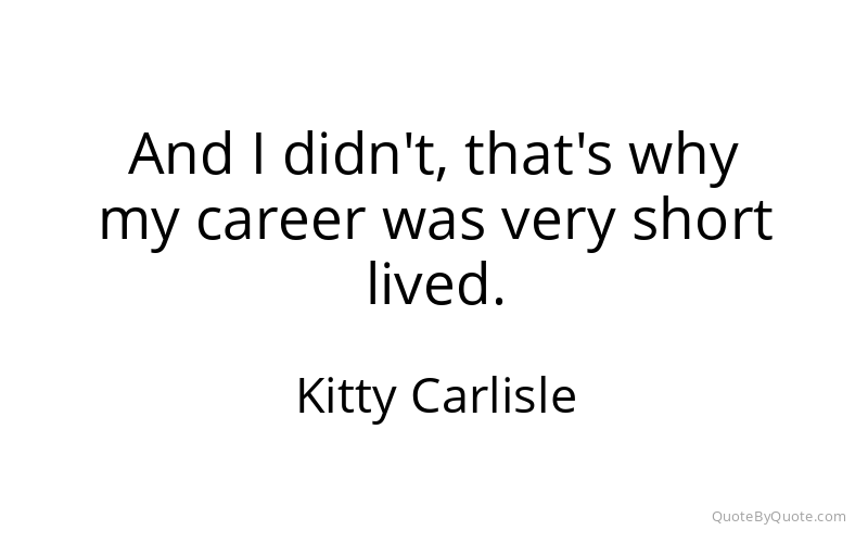 Preview image for this quote by Kitty Carlisle