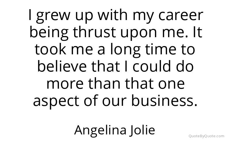 Preview image for this quote by Angelina Jolie