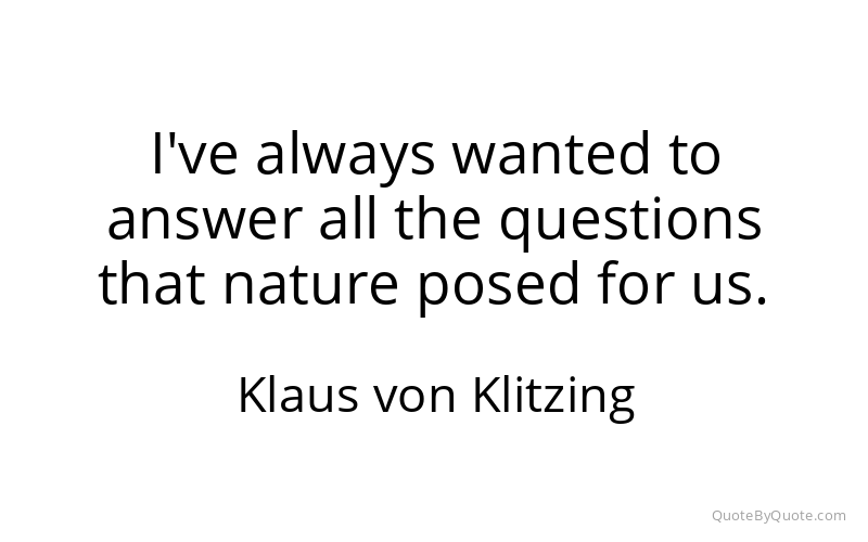 Preview image for this quote by Klaus von Klitzing
