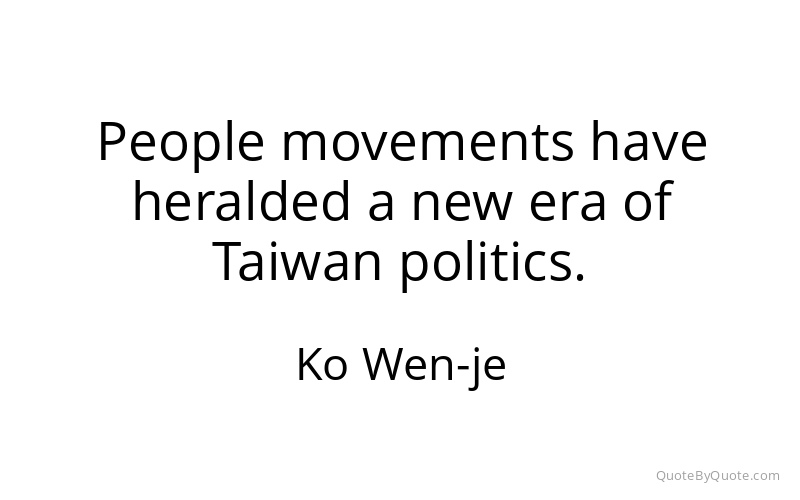Preview image for this quote by Ko Wen-je