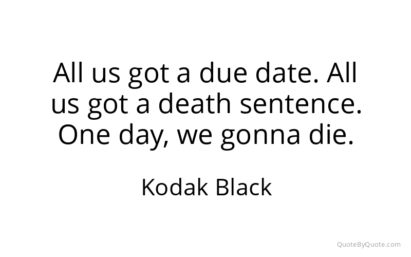 Preview image for this quote by Kodak Black