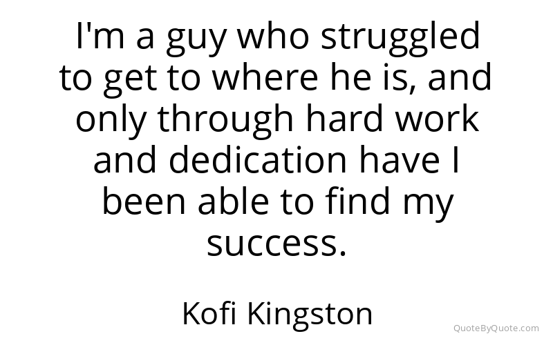 Preview image for this quote by Kofi Kingston