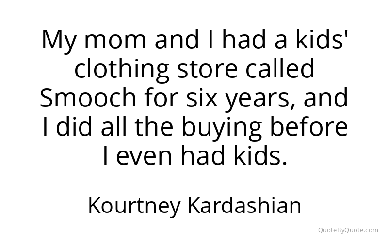 Preview image for this quote by Kourtney Kardashian