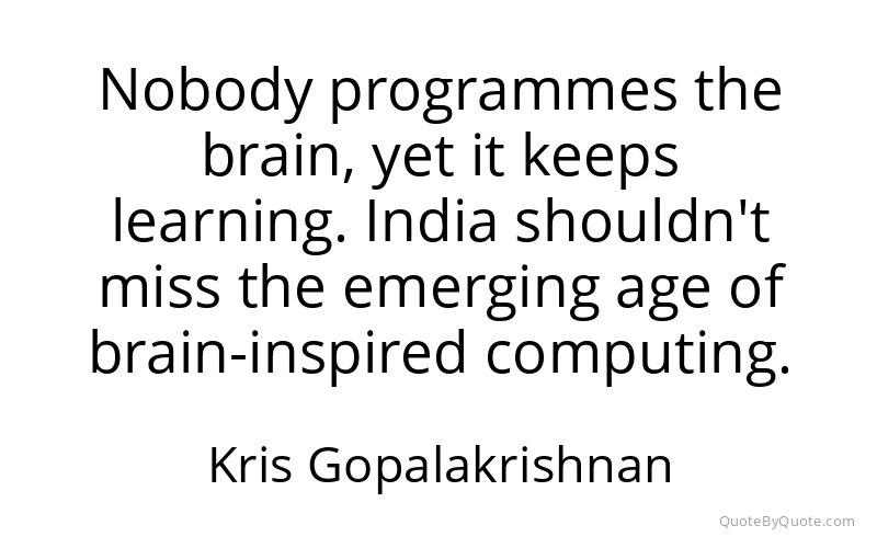 Preview image for this quote by Kris Gopalakrishnan