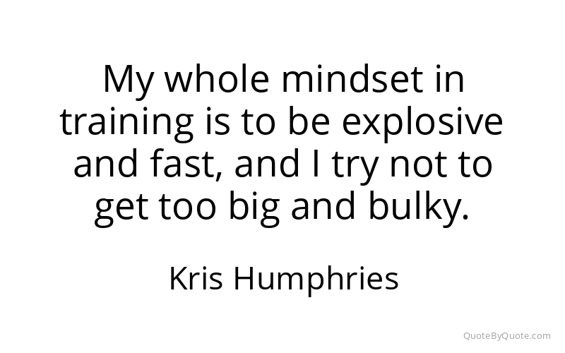 Preview image for this quote by Kris Humphries