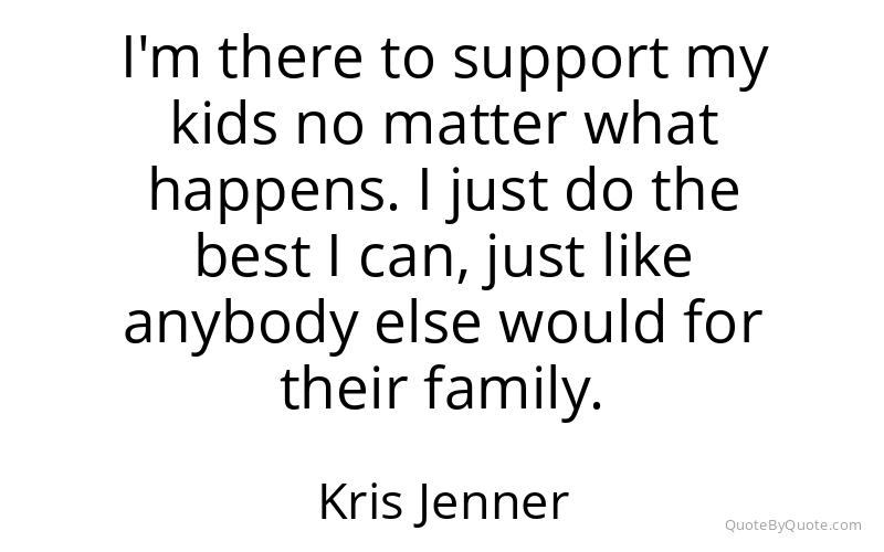Preview image for this quote by Kris Jenner