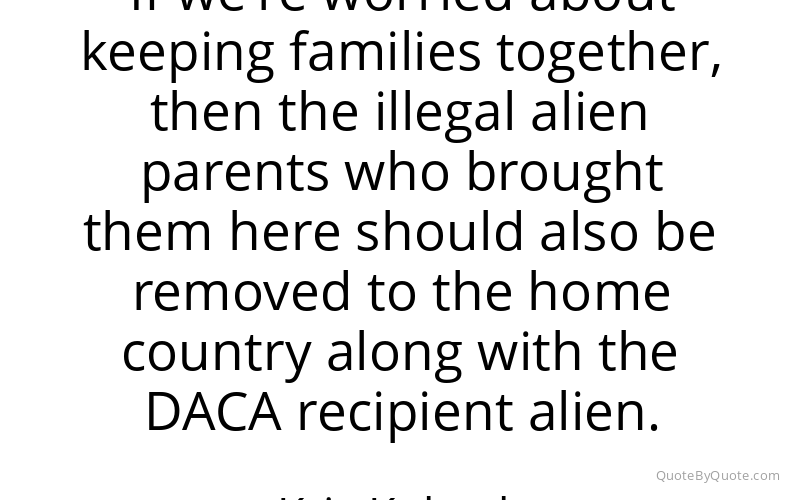 Preview image for this quote by Kris Kobach