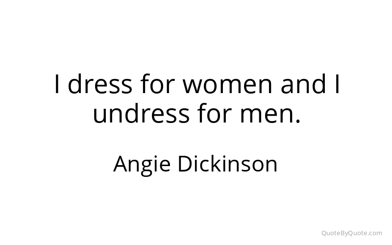 Preview image for this quote by Angie Dickinson