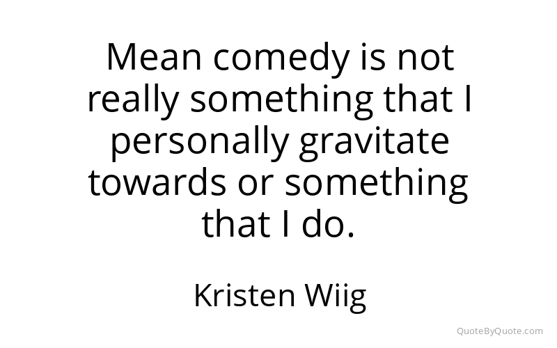 Preview image for this quote by Kristen Wiig