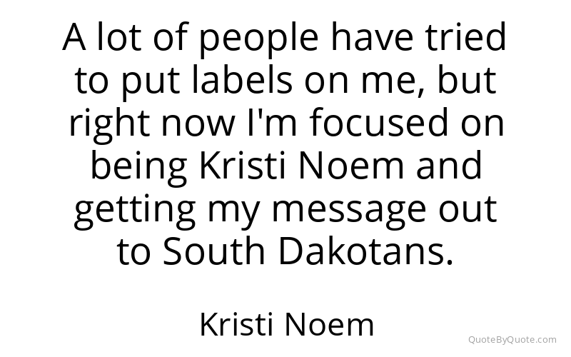 Preview image for this quote by Kristi Noem