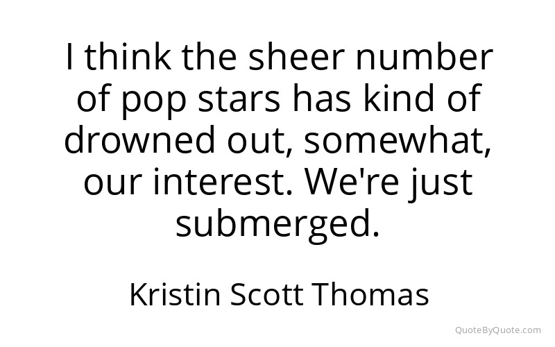 Preview image for this quote by Kristin Scott Thomas