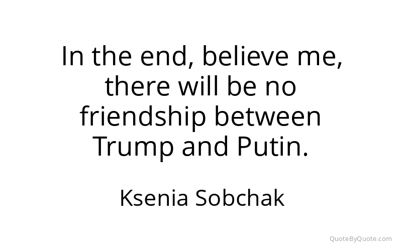 Preview image for this quote by Ksenia Sobchak