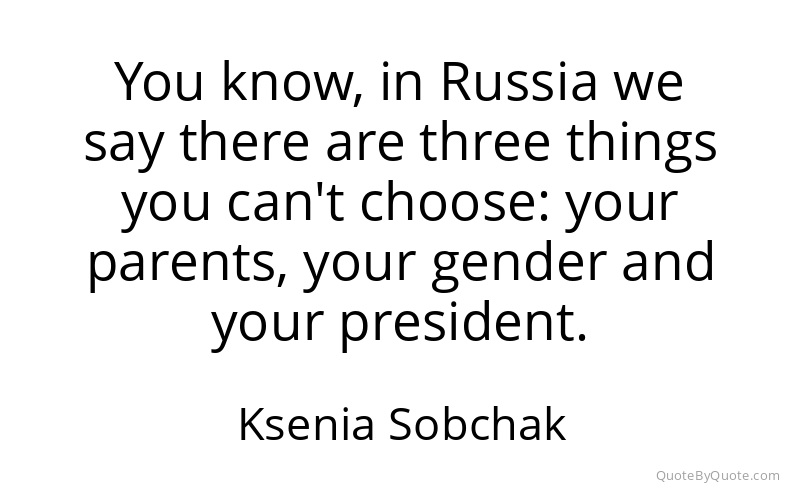 Preview image for this quote by Ksenia Sobchak