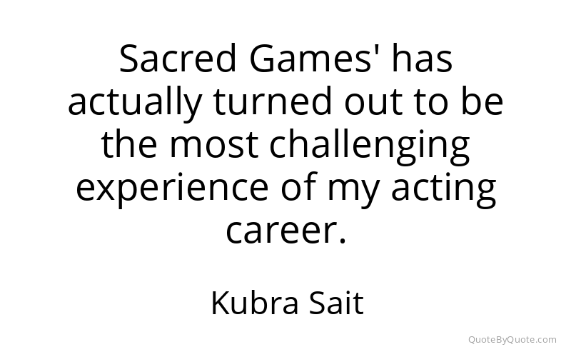 Preview image for this quote by Kubra Sait