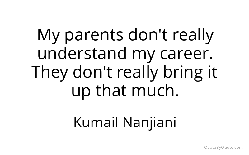 Preview image for this quote by Kumail Nanjiani