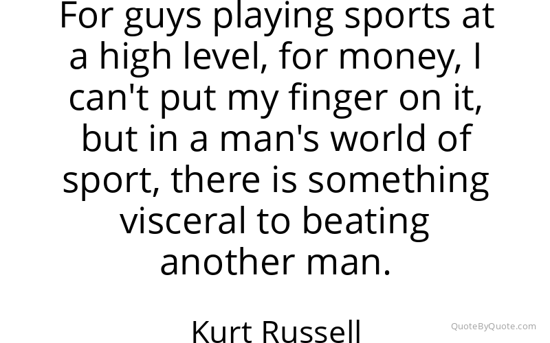 Preview image for this quote by Kurt Russell