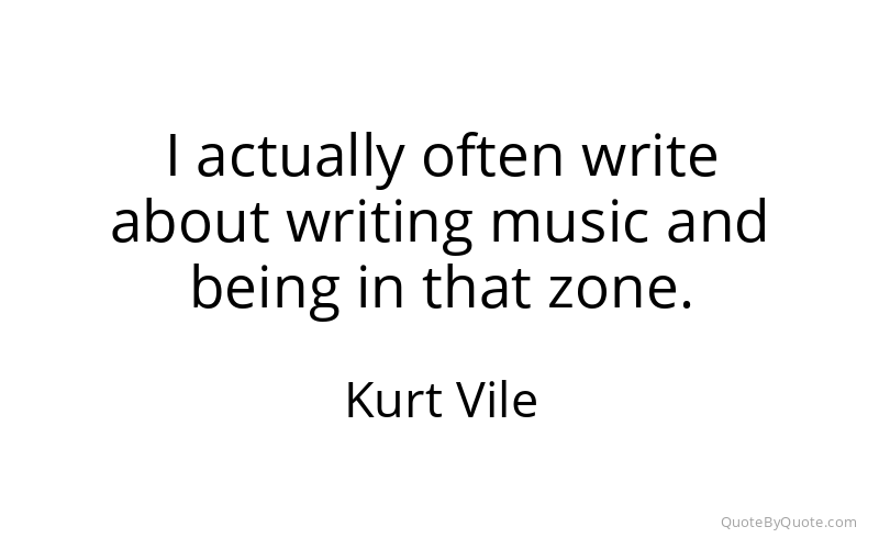 Preview image for this quote by Kurt Vile