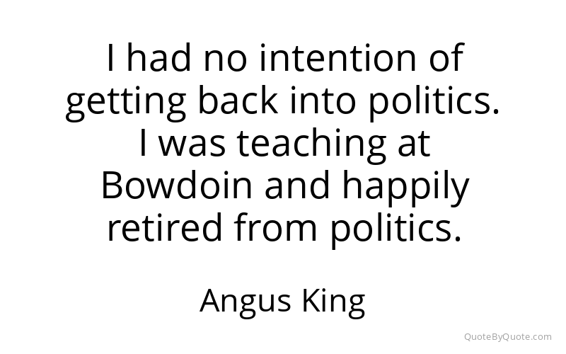 Preview image for this quote by Angus King
