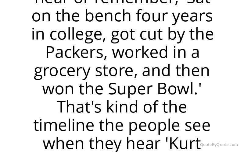 Preview image for this quote by Kurt Warner
