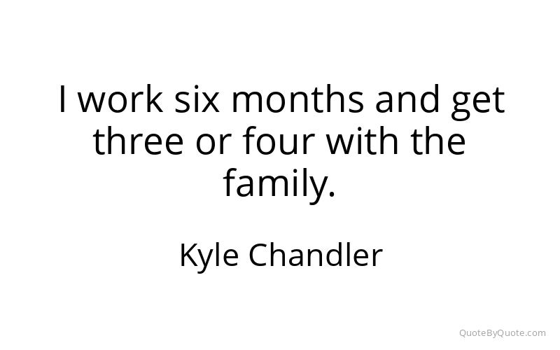Preview image for this quote by Kyle Chandler