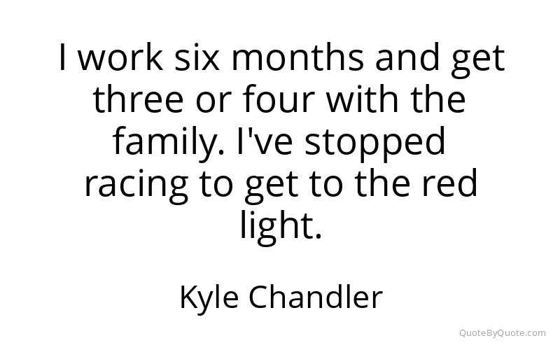 Preview image for this quote by Kyle Chandler