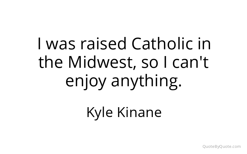 Preview image for this quote by Kyle Kinane