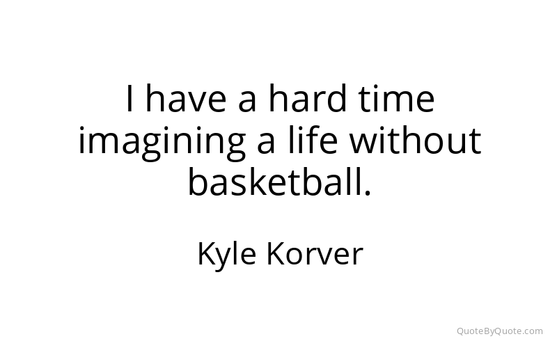 Preview image for this quote by Kyle Korver
