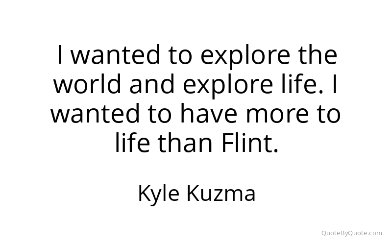 Preview image for this quote by Kyle Kuzma