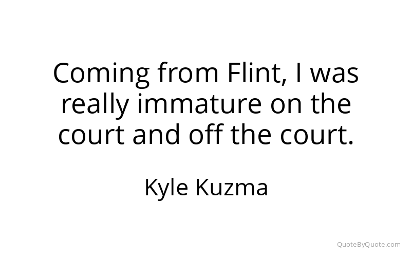 Preview image for this quote by Kyle Kuzma