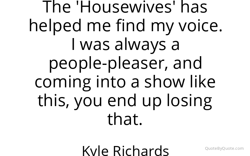 Preview image for this quote by Kyle Richards