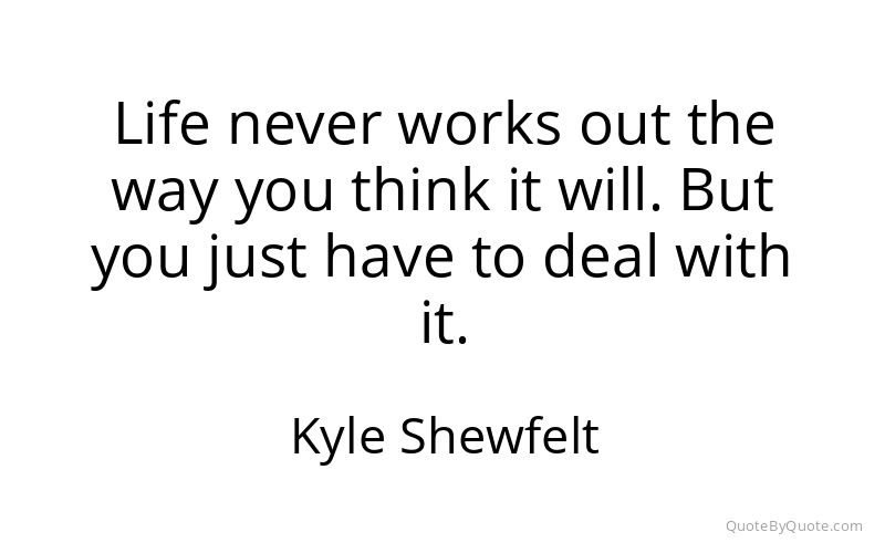 Preview image for this quote by Kyle Shewfelt