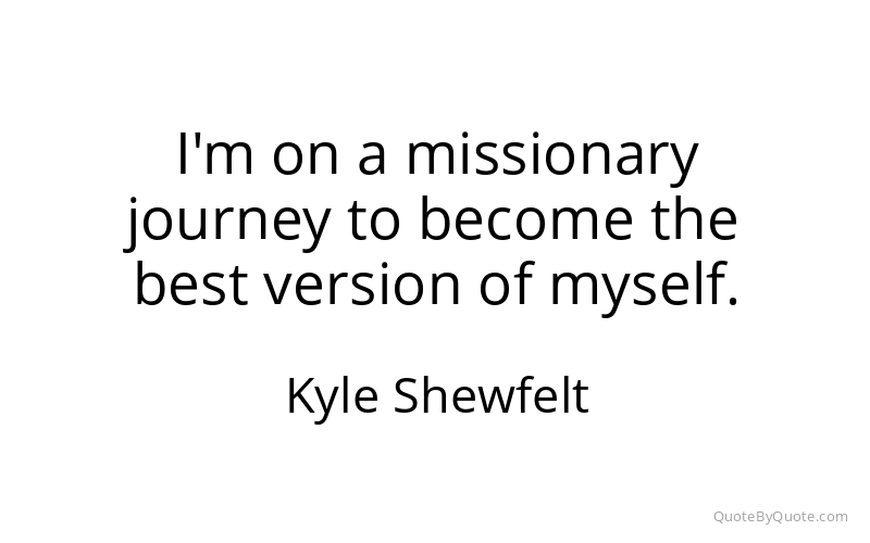 Preview image for this quote by Kyle Shewfelt