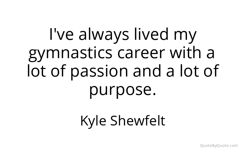 Preview image for this quote by Kyle Shewfelt
