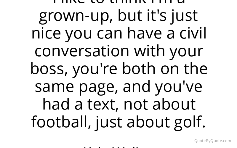 Preview image for this quote by Kyle Walker