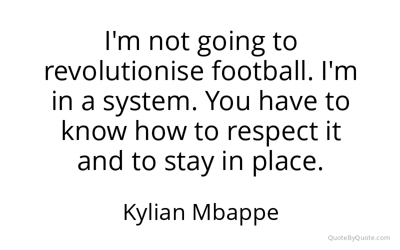 Preview image for this quote by Kylian Mbappe
