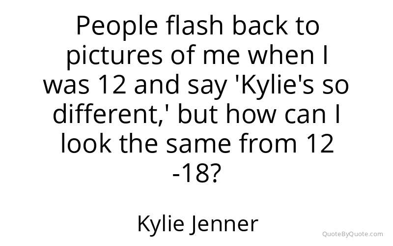 Preview image for this quote by Kylie Jenner