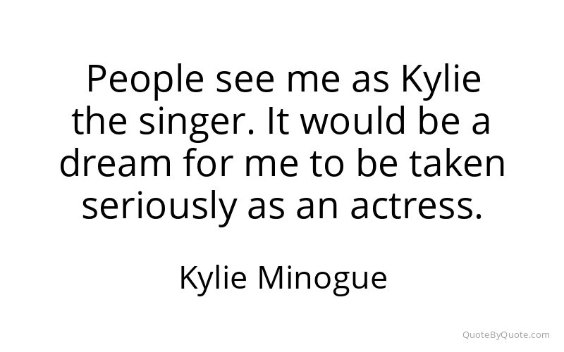 Preview image for this quote by Kylie Minogue